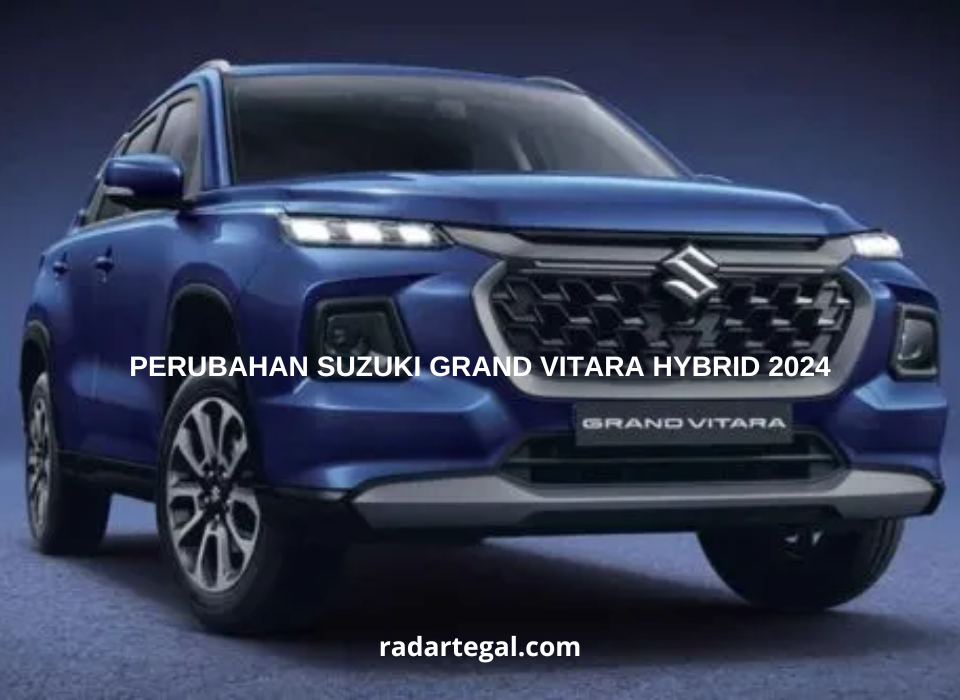 Tidak Hanya Tampilannya, Begini Perubahan Suzuki Grand Vitara Hybrid 2024 yang Bikin Penasaran