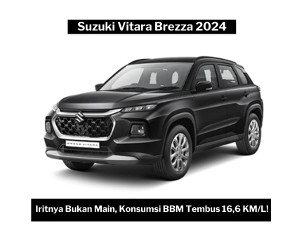 Konsumsi BBM Tembus 16,6 KM Per Liternya, Suzuki Vitara Brezza 2024 Kini Tampil Lebih Canggih dan Menawan