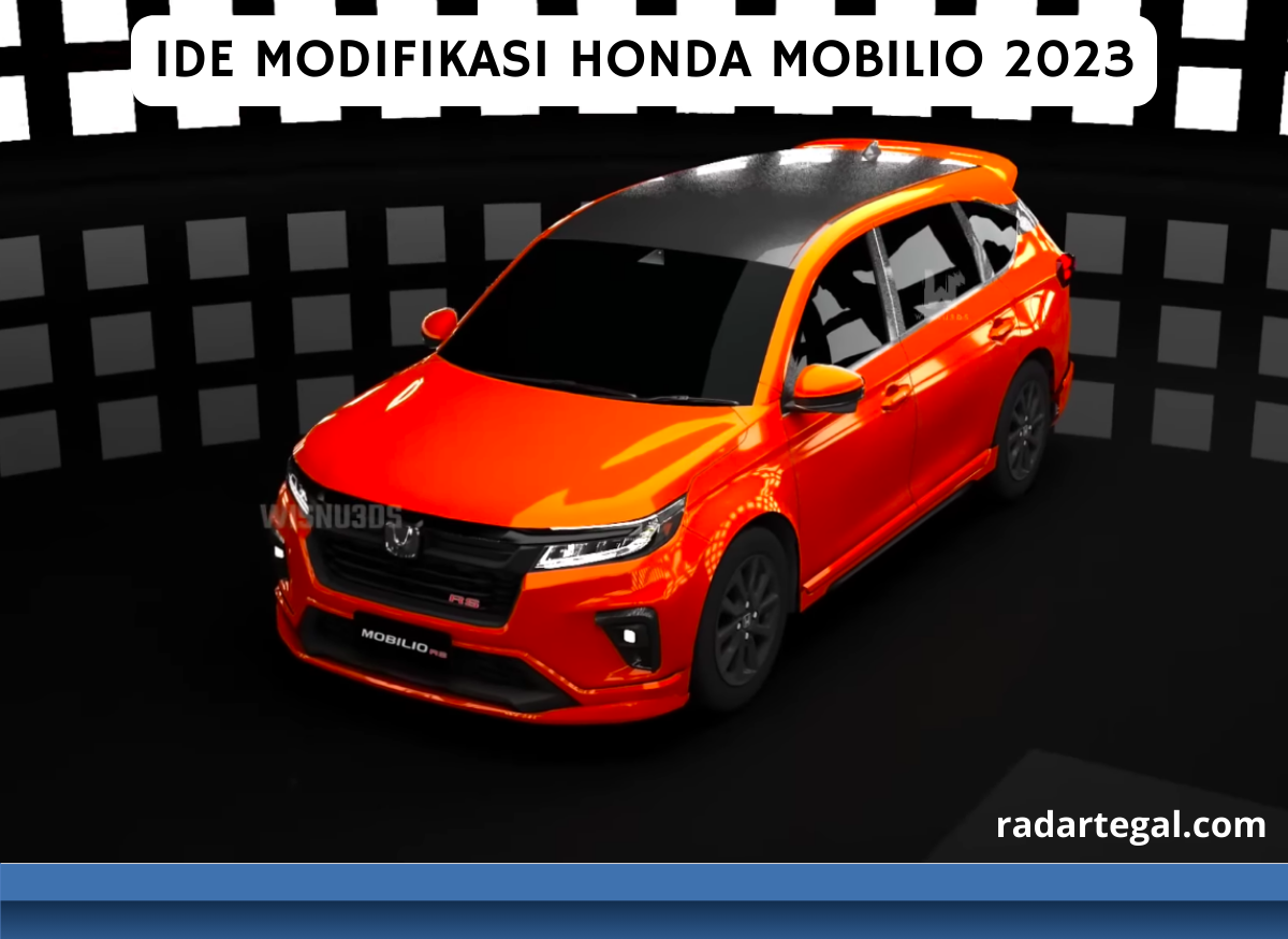 Ide Modifikasi Honda Mobilio 2023, Desain Semakin Ganteng dan Worth It Dibawa untuk Ngampus