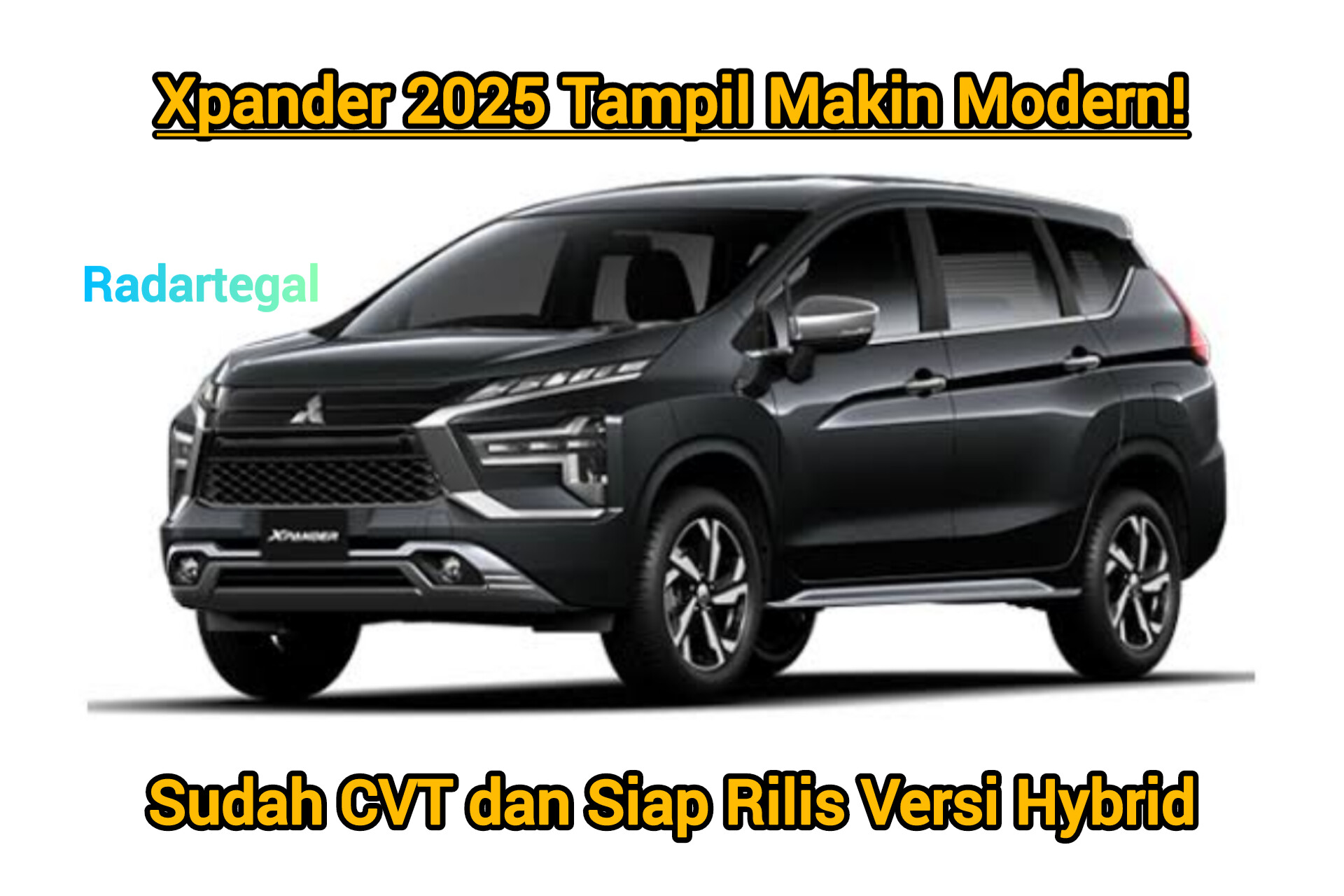 Xpander 2025 Tampil Makin Modern! Sudah CVT dan Siap Rilis Versi Hybrid