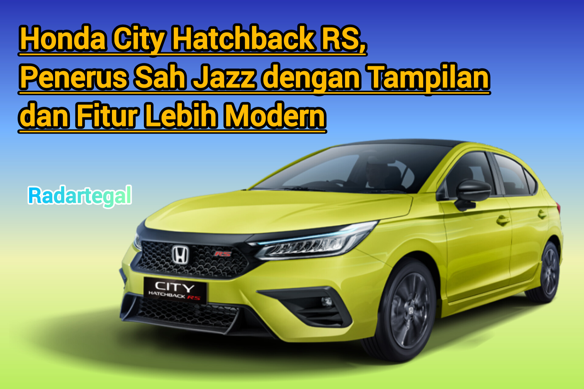 Honda City Hatchback RS, Penerus Sah Jazz Fitur Lebih Modern