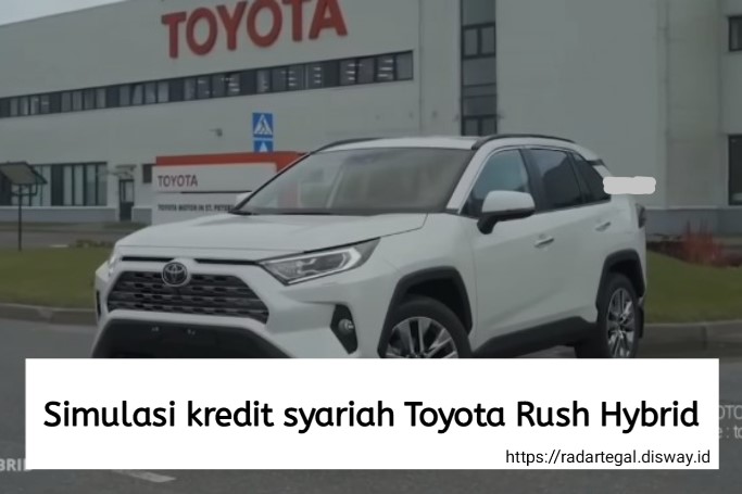 Kredit Syariah Toyota Rush Hybrid, Bisa Cek di Sini Mulai dari DP, Tenor, Margin hingga Setoran per Bulannya