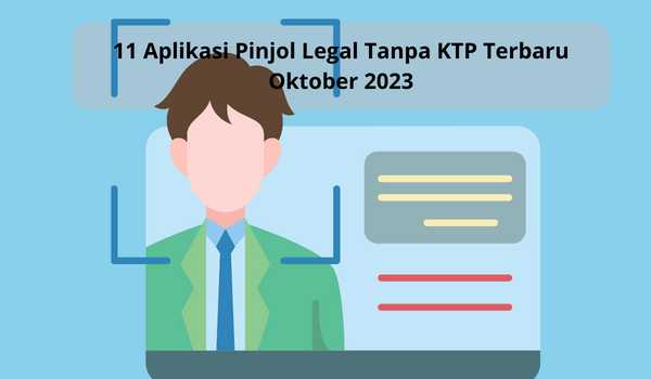 11 Aplikasi Pinjol Legal Tanpa KTP Limit Sampai Rp20 Juta, Aman Tanpa Takut Sebar Data Uang Cair 5 Menit