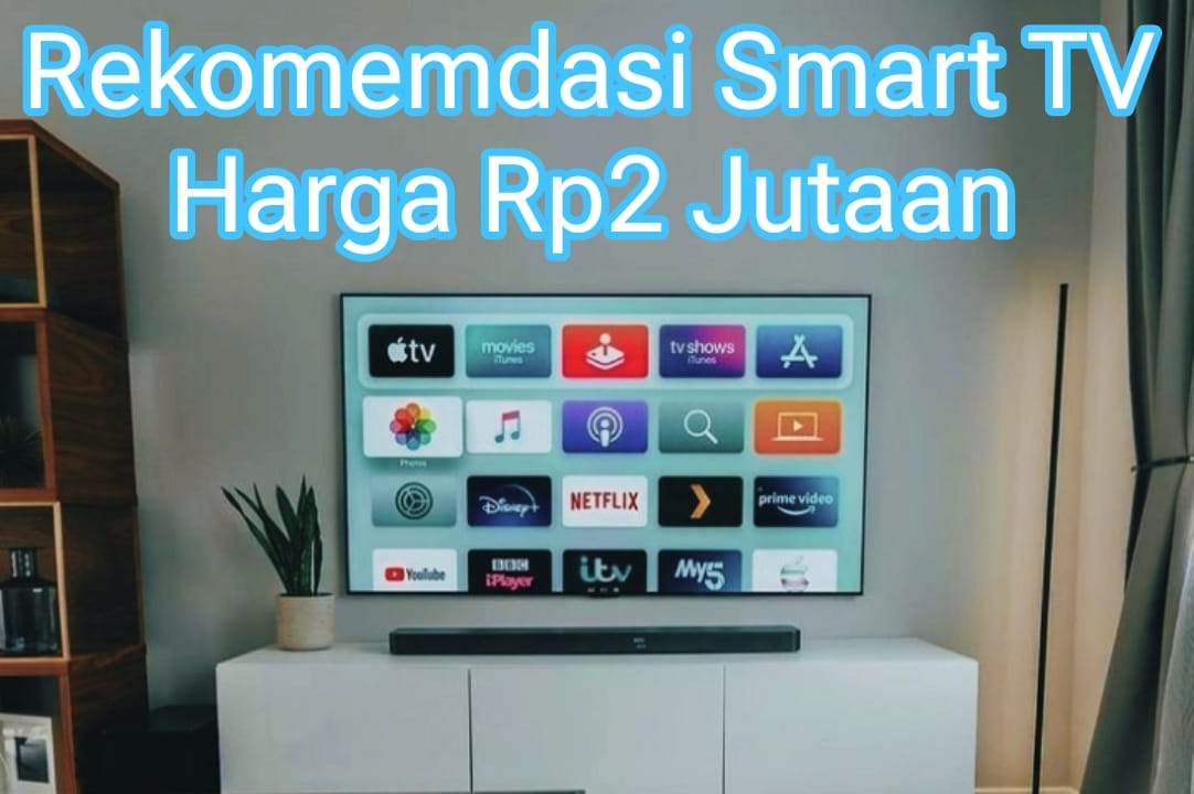 5 Rekomendasi Smart TV Harga Rp2 Jutaan, Nobar Timnas U23 Jadi Tambah Seru