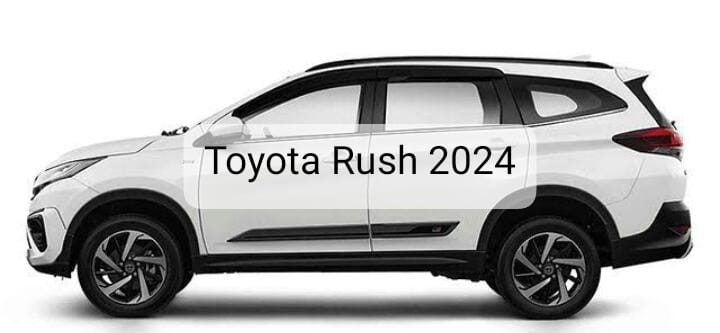 Semakin Mengagumkan,Toyota Rush 2024 Hadir Lebih Segar dan Stylish dengan Harga yang Terjangkau