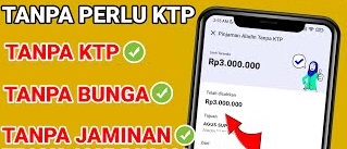 5 Pinjol Tanpa KTP Hingga 25 Juta Bunga Rendah dan Limit Panjang, Ini Cara Dapetin dan Syaratnya 