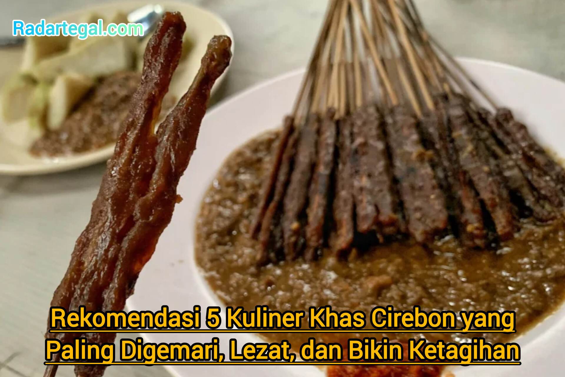 Rekomendasi 5 Kuliner Khas Cirebon yang Paling Digemari, Lezat, dan Bikin Ketagihan