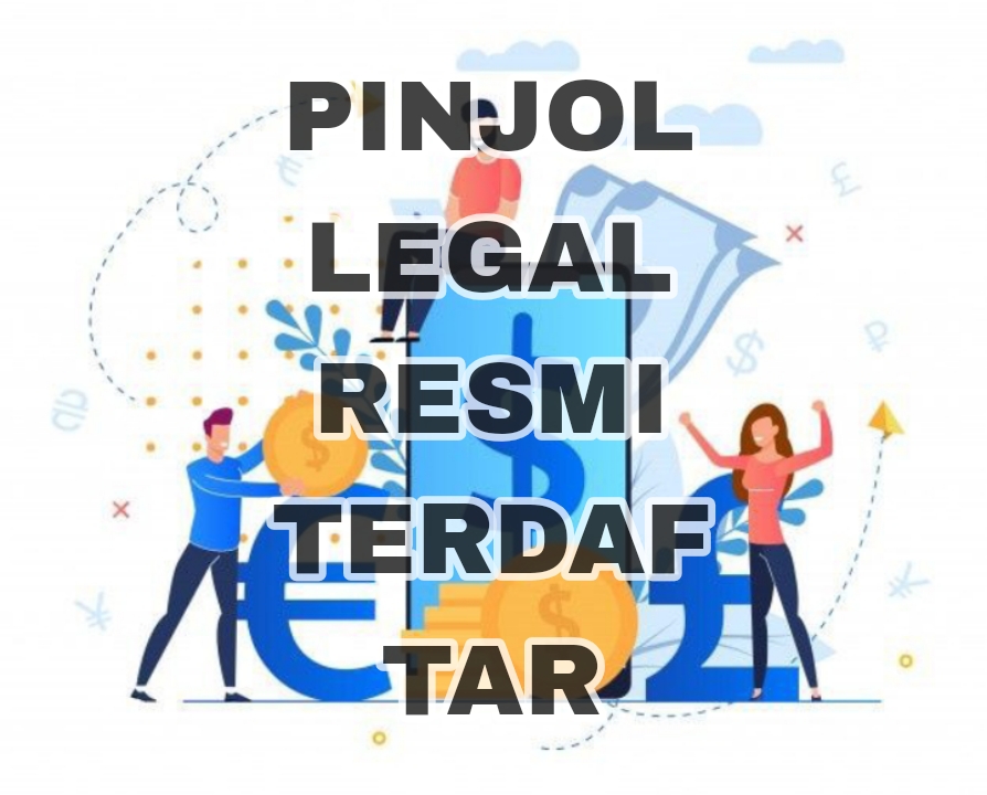 50+ Daftar Pinjol Legal Resmi Terdaftar OJK, Fasilitas dan Layanan Terpercaya