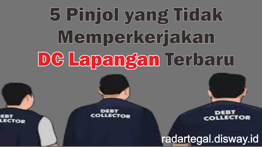 Lebih Tenang Lebih Aman, 5 Pinjol Ini Tidak Memperkejakan DC atau Debt Collector Untuk Menagih Nasabahnya