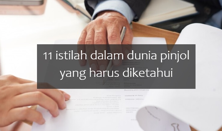 11 Istilah dalam Dunia Pinjol yang Harus Diketahui, Pemula Wajib Simak!