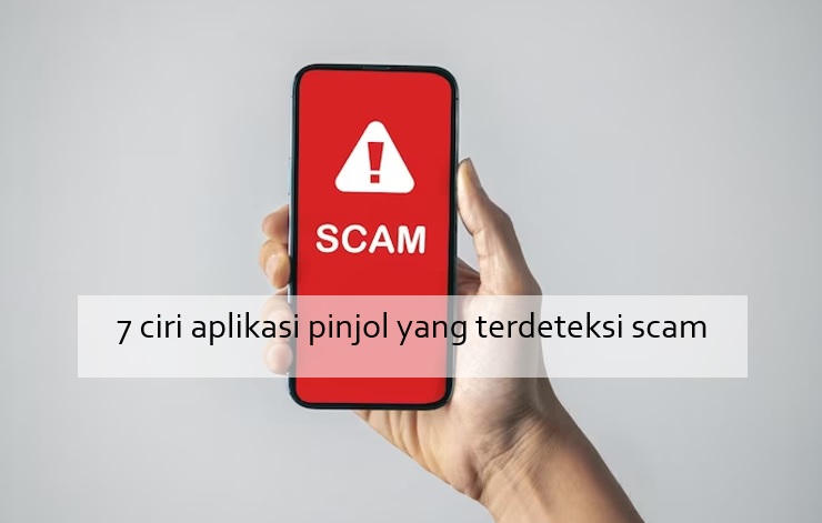 7 Ciri Aplikasi Pinjol yang Terdeteksi Scam, Asal Install Bisa Kehilangan Data Pribadi