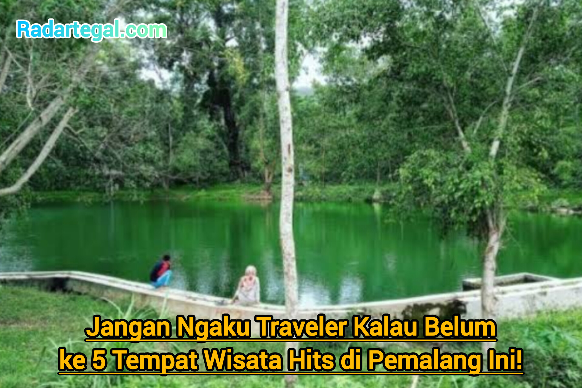 Jangan Ngaku Traveler Kalau Belum ke 5 Tempat Wisata Hits di Pemalang Ini!