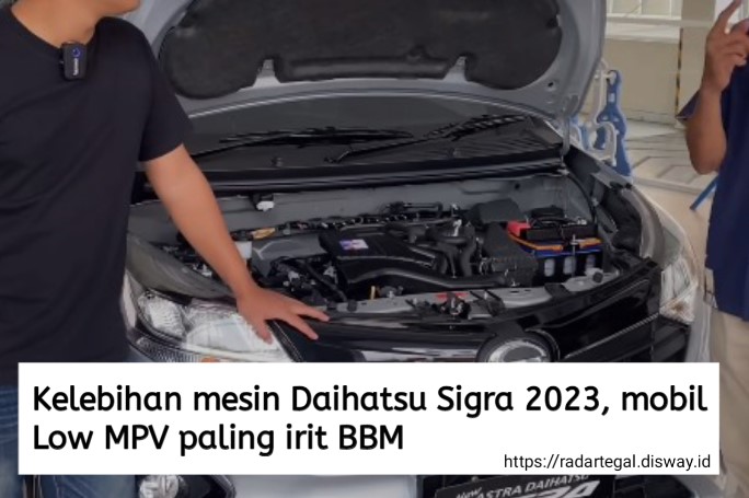 Mesin Daihatsu Sigra 2023 Memang Istimewa, Tapi Ada Juga Kekurangan yang Jarang Diketahui Pemiliknya