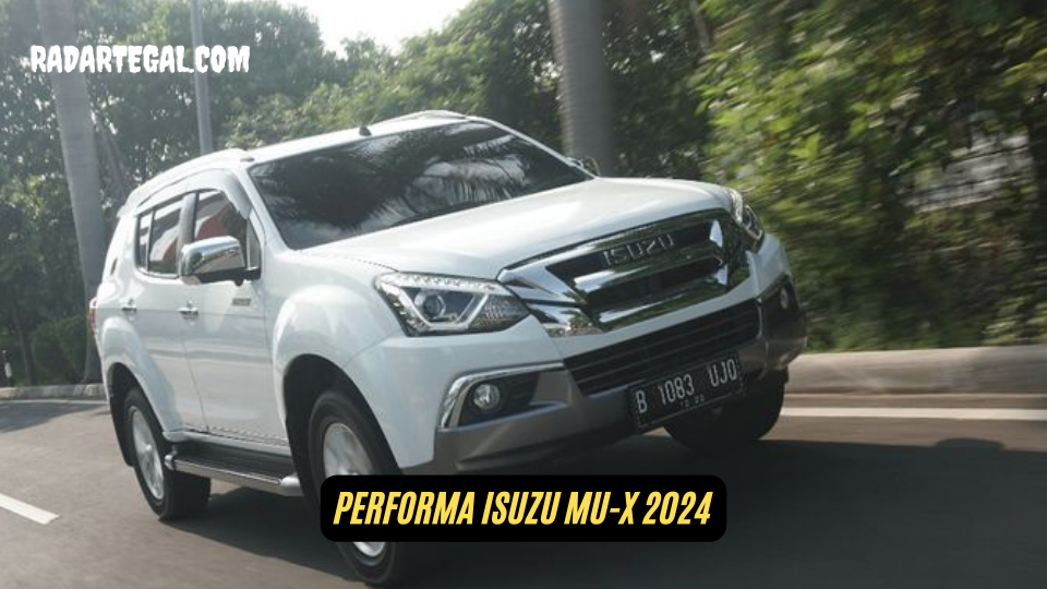 Tampil Lebih Modern, Begini Performa Isuzu MU-X Terbaru 2024