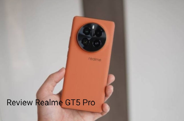 Review Realme GT5 Pro, Spek Gahar dengan Rapid Calm Unlock yang Canggih