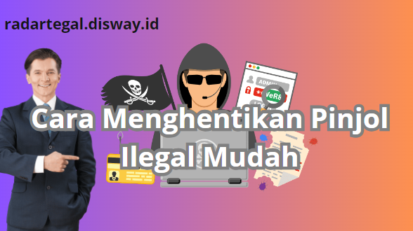 Cara Menghentikan Pinjol Ilegal Agar Tidak Semakin Membengkak, Cek ...