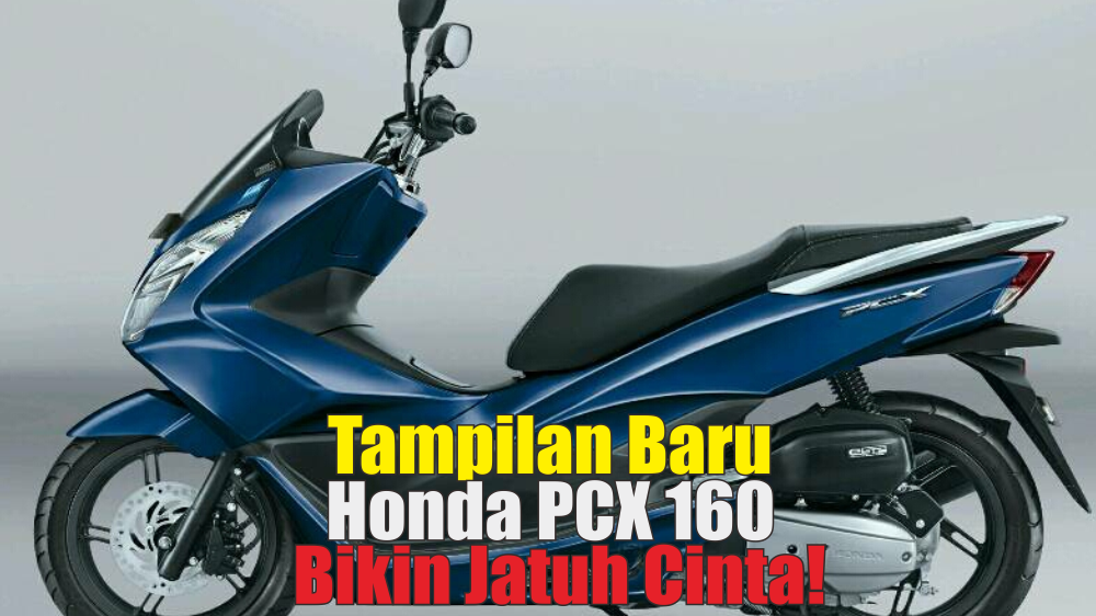 Sambut Kedatangan NMAX 160 2024, Honda PCX 160 Terbaru Hadir dengan Warna Baru yang Bikin Jatuh Cinta