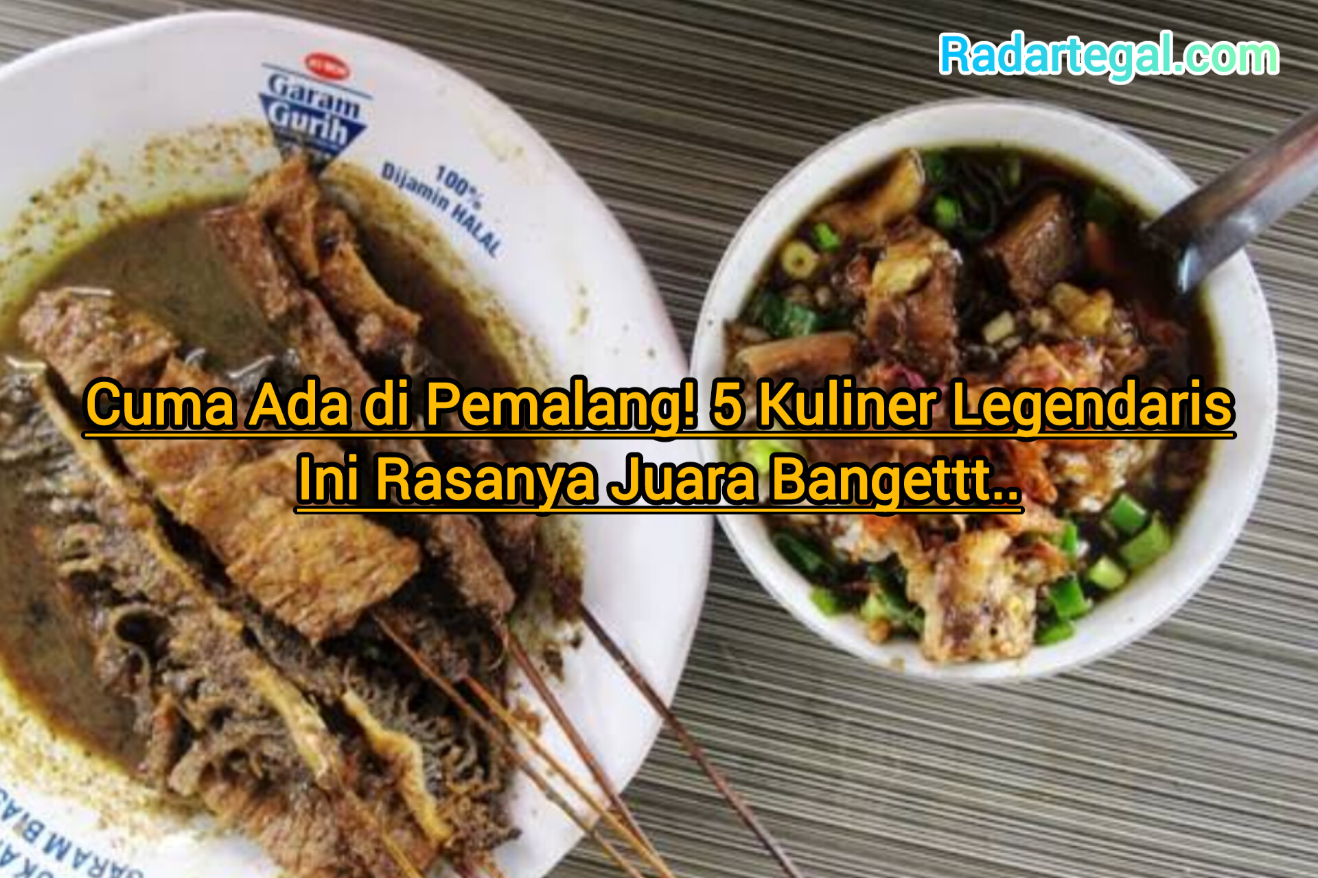 Cuma Ada di Pemalang! 5 Makanan Khas Ini Rasanya Juara Banget
