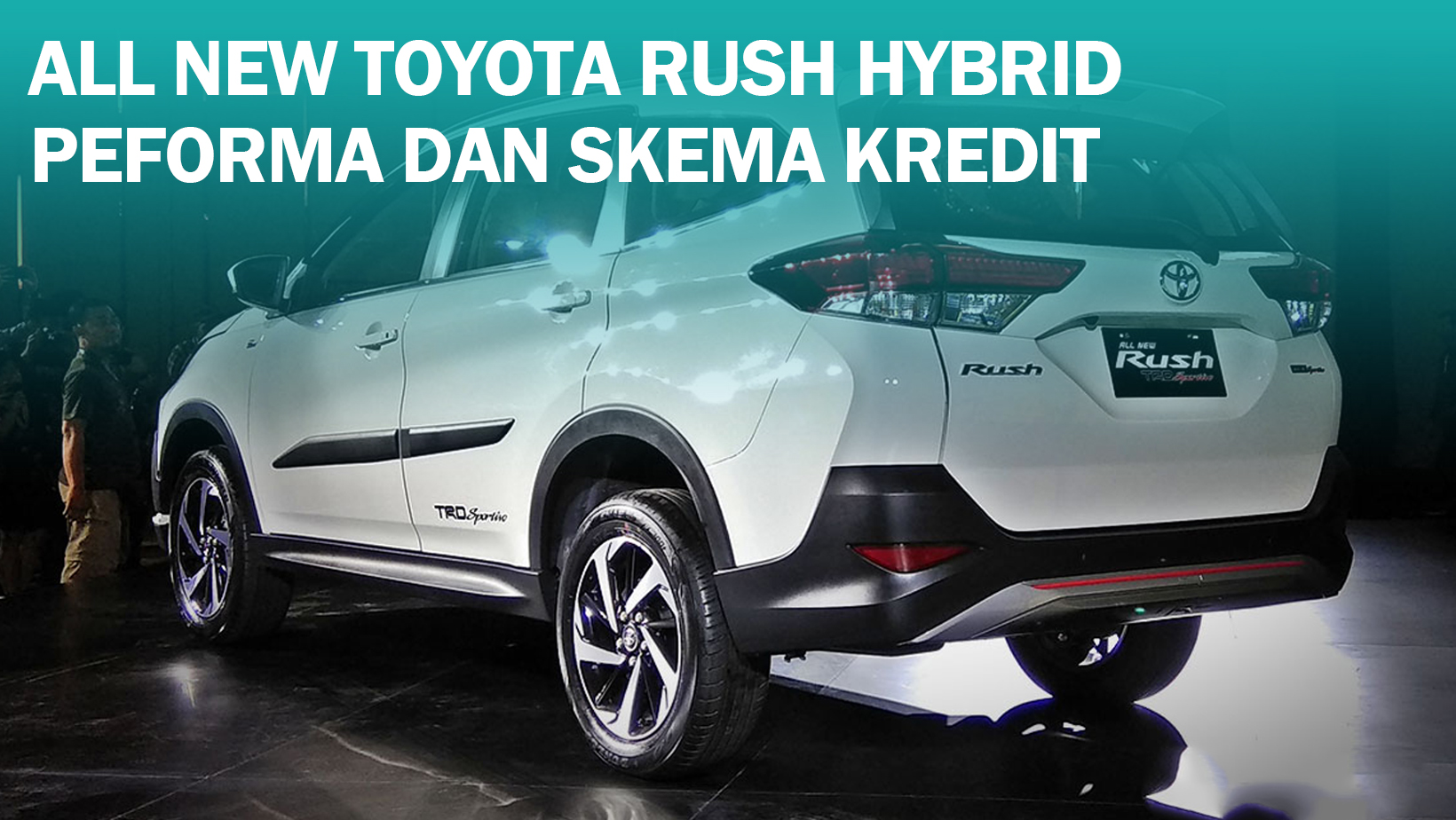 Gak Cuma Mewah, All New Toyota Rush Hybrid 2024 Punya Mesin Irit dengan Angsuran Mulai 5 Jutaan Per Bulan