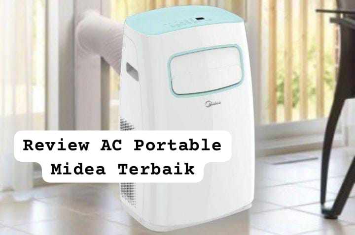 Review AC Portable Midea Terbaik, Dinginkan Ruangan Lebih Cepat Bisa Digesar-geser