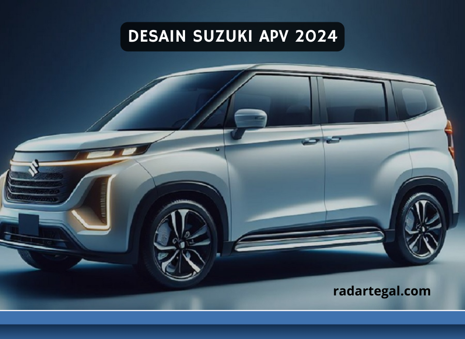 Desain Suzuki APV 2024, Perubahannya Bikin Calon Pembeli Tidak Melirik Mobil Lain