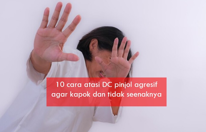 Jangan Mau Bayar, Begini Cara Atasi DC Pinjol Agresif Biar Kapok dan Tidak Seenaknya 