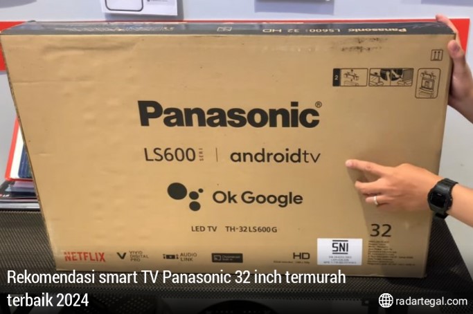 Smart TV Panasonic 32 Inch Termurah Terbaik 2024, Harga 2 Jutaan Sudah Dapat Fitur-fitur Canggih