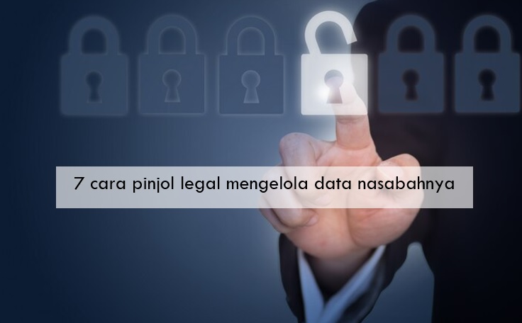7 Cara Pinjol Legal Mengelola Data Nasabahnya, Segera Laporkan Jika Ada Pelanggaran Privasi