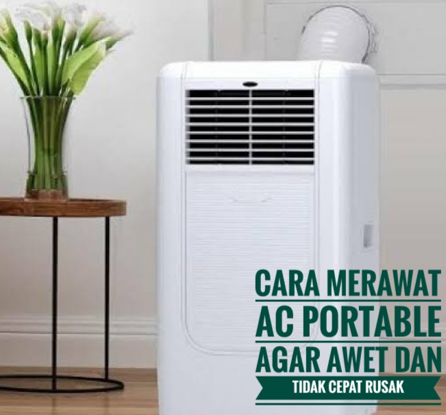 Cara Merawat AC Portable Agar Awet dan Tidak Cepat Rusak, Bisa Langsung Dipraktikkan di Rumah