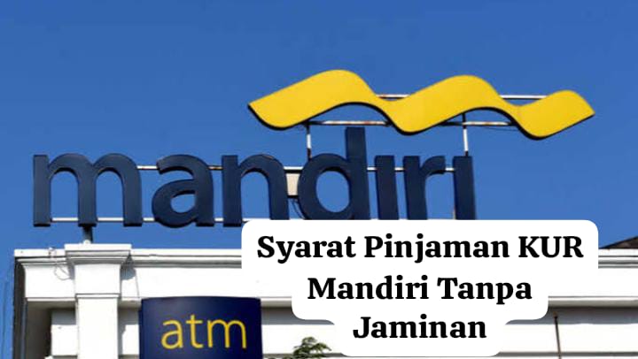 Jadi Favorit UMKM, Ini Syarat Pinjaman KUR Mandiri Plafon Rp150 Juta Tanpa Jaminan Dicicil 60 Kali