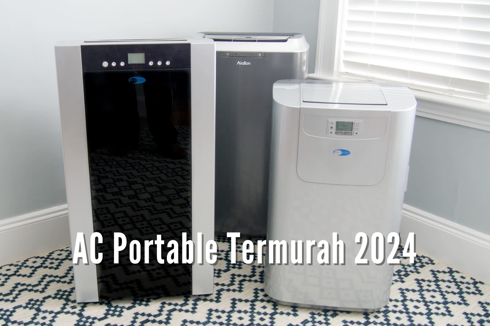 5 AC Portable Termurah 2024, Cepat Mendinginkan Ruangan Meskipun Murah Meriah