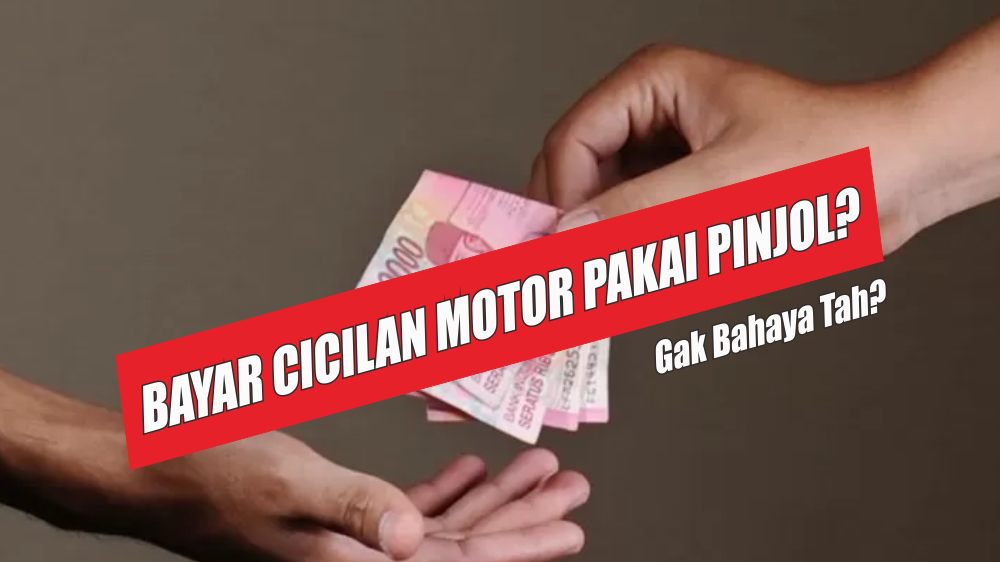 Jangan Pernah Bayar Cicilan Motor Pakai Pinjol, Bisa-bisa Malah Tambah Rungkad dan Aset Anda Disita