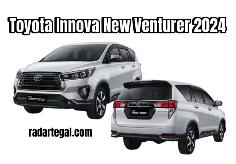 Cicilan Rp9 Jutaan, Intip Simulasi Angsuran Kredit Toyota Innova New Venturer 2024, Mobil Kebanggaan Keluarga