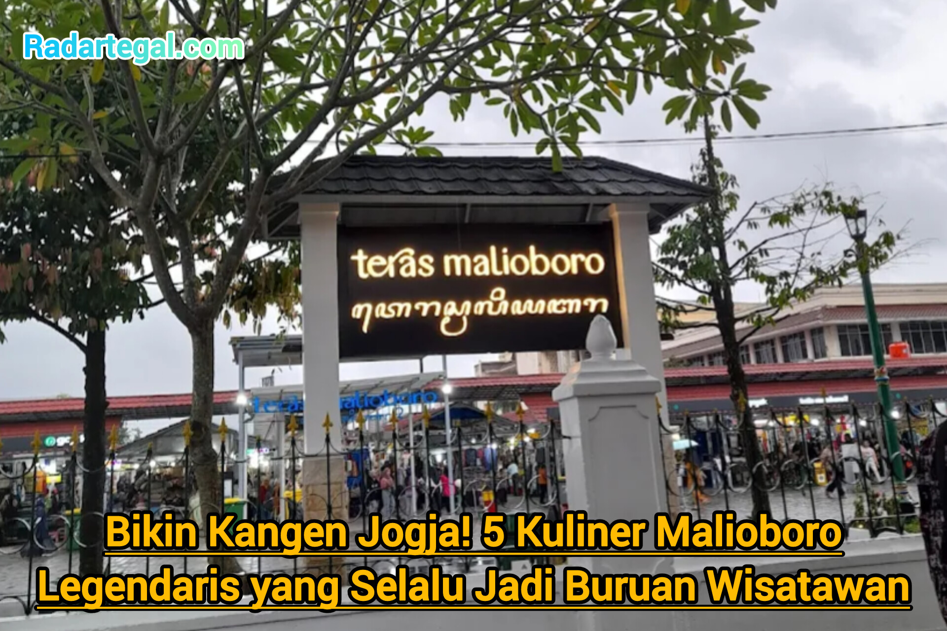 Bikin Kangen Jogja! 5 Kuliner Malioboro Legendaris yang Selalu Jadi Buruan Wisatawan