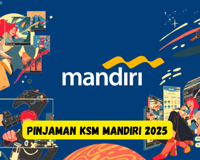 Butuh Dana Besar? KSM Mandiri 2025 Siapkan Pinjaman Rp1,5 Miliar dan Cicilan Ringan 15 Tahun