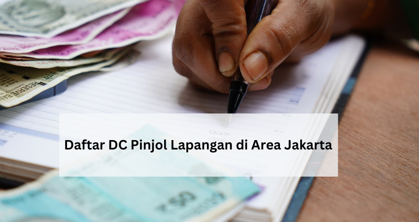 Daftar DC Pinjol ke Rumah Area Jakarta, Hati-hati yang Galbay Hindari Pinjaman Online Ini