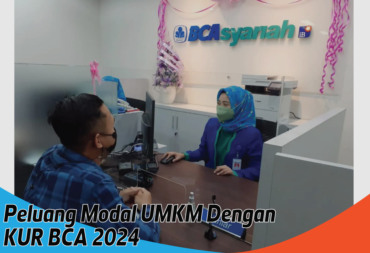 KUR BCA 2024, Peluang Baru untuk Mengejar Potensi Usaha dengan Syarat yang Mudah