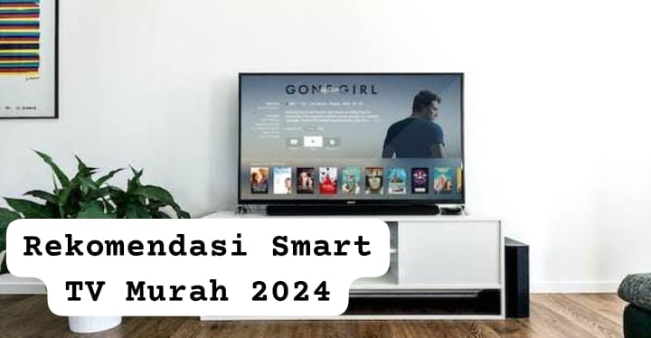 Harga Mulai Rp3 Jutaan, Rekomendasi Smart TV Murah Terbaik yang Bisa Streaming dan Main Game