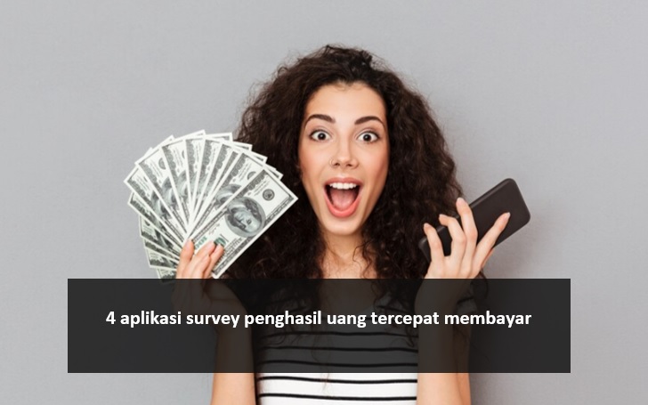 4 Aplikasi Survey Penghasil Uang Tercepat Membayar, Imbalan Mulai Rp25 Ribu 