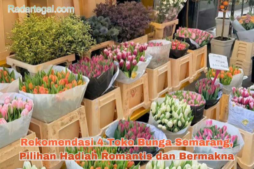 Rekomendasi 4 Toko Bunga Semarang, Pilihan Hadiah Romantis dan Bermakna