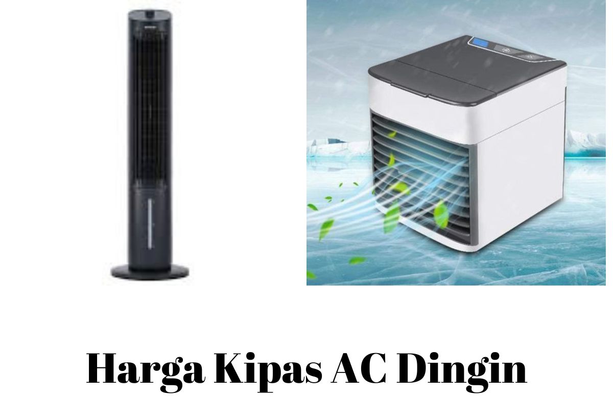 Yuk Intip Harga Kipas AC Dingin yang Dapat Membuat Ruangan Terasa Nyaman dan Sejuk