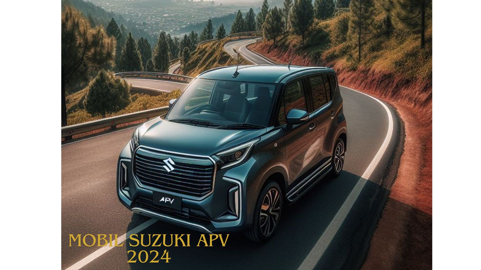 Mobil Suzuki APV 2024, Tampil Layaknya SUV Mewah dengan Desain Futuristik Siap Bikin Rame Jagat Raya