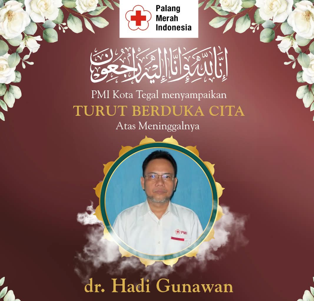 Mengenang dr. Hadi Gunawan, Tokoh Kemanusiaan PMI Kota Tegal