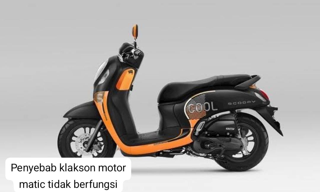 6 Penyebab Klakson Motor Matic Tidak Berfungsi dan Cara Memperbaikinya