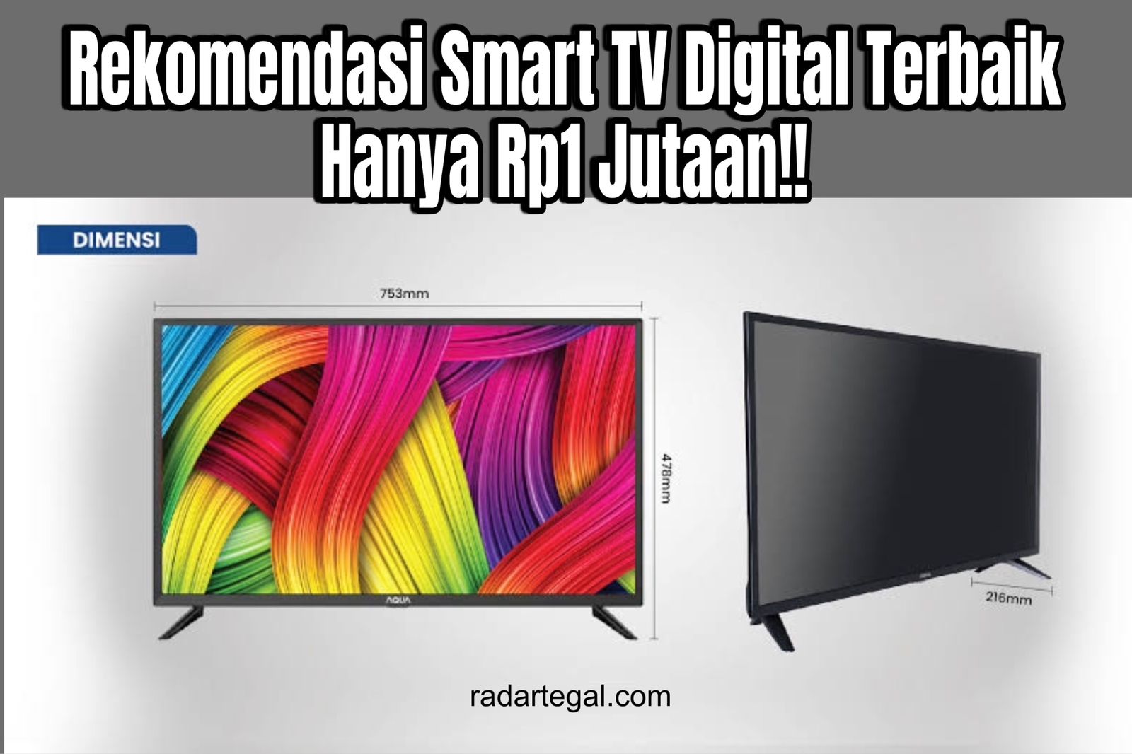 Hanya Rp1 Jutaan, Ini Rekomendasi Smart TV Digital 32 Inch Terbaik dan Gak Nguras Dompet