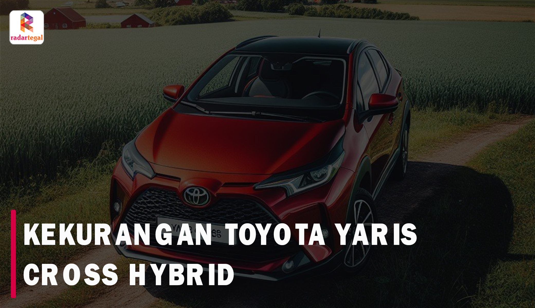 7 Kekurangan Toyota Yaris Cross Hybrid yang Sering Dikeluhkan Penggunanya di Forum Otomotif
