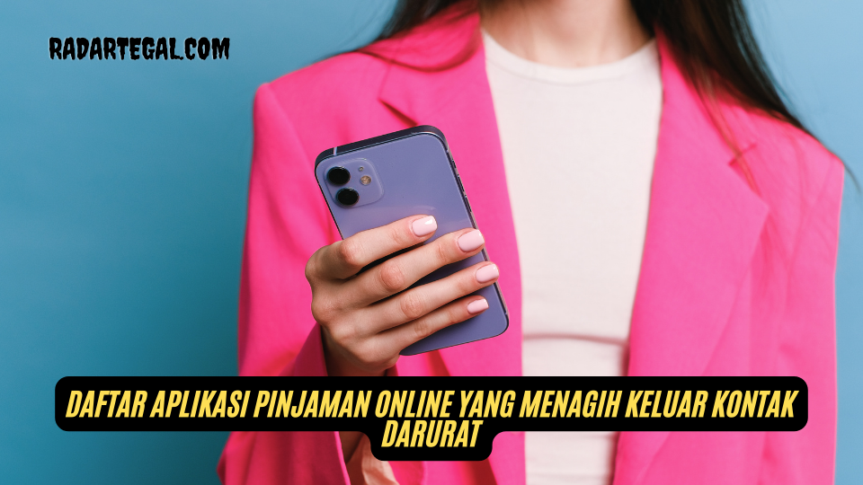 Daftar Aplikasi Pinjaman Online yang Menagih via Kontak Darurat