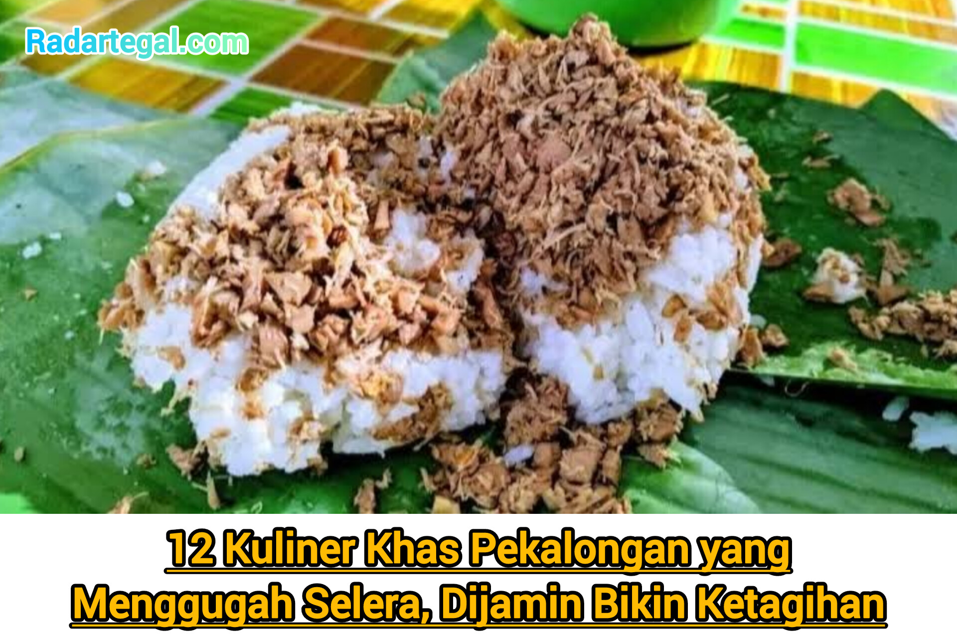 12 Kuliner Khas Pekalongan yang Menggugah Selera, Dijamin Bikin Ketagihan