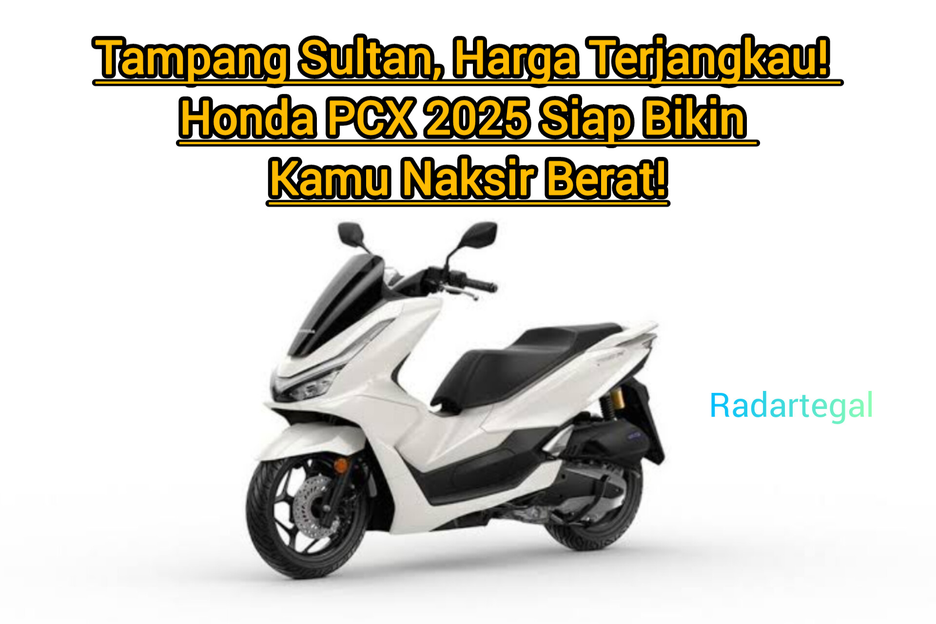 Tampang Sultan tapi Harga Terjangkau, Honda PCX 2025 Siap Bikin Kamu Tambah Kesengsem