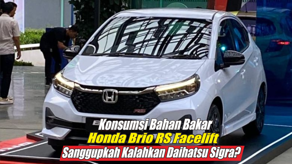 Segini Konsumsi Bahan Bakar Honda Brio RS Facelift, Sanggupkah Kalahkan Konsumsi Bahan Bakar Daihatsu Sigra?